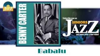 Benny Carter - Babalu (HD) Officiel Seniors Jazz