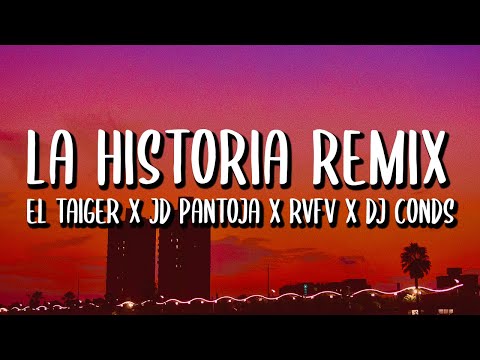 El Taiger x Jd Pantoja x Rvfv - La Historia REMIX (Letra/Lyrics)