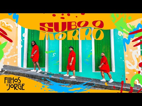 Filhos de Jorge - Subo o Morro (Clipe Oficial)
