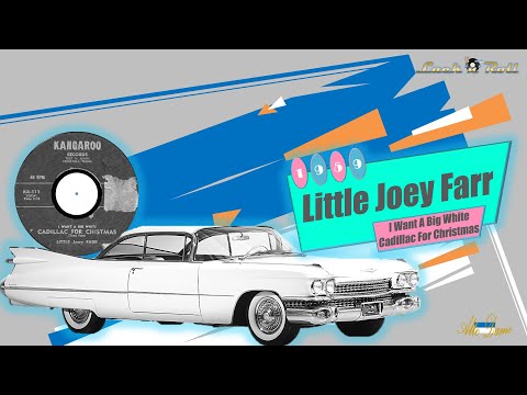 Little Joey Farr - I Want A Big White Cadillac For Christmas (1959)