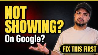 Why Your Business Is Not Showing on Google (Fix This First)