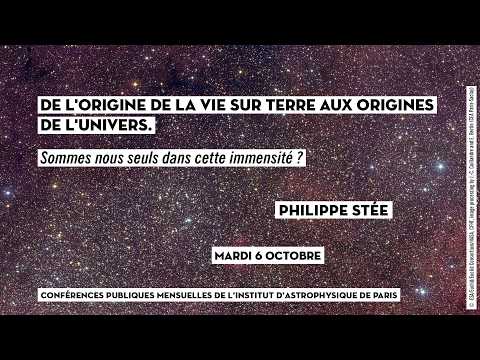 « DE L'ORIGINE DE LA VIE SUR TERRE AUX ORIGINES DE L'UNIVERS »
