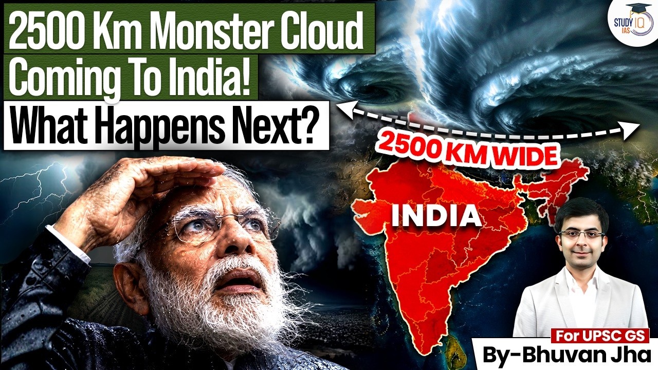 India in Danger? | Deadly Monster Cloud Is Coming to India | UPSC | StudyIQ IAS