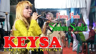 Download lagu Fanny Fania #  Liric_ Salahmu Sendiri # Keysa Entertainment mp3