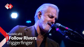 Triggerfinger - I Follow Rivers | NPO Radio 2
