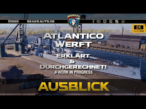 ATLANTICO Werft erklärt & durchgerechnet! - World of Warships [Deutsch]
