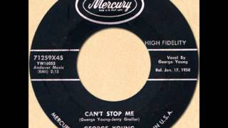 GEORGE YOUNG - CAN'T STOP ME [Mercury 71259] 1958