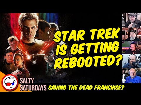 Star Trek Is Being Rebooted??? | Salty Saturday