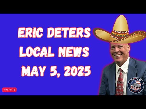 Eric Deters' Local News 5-5-2025
