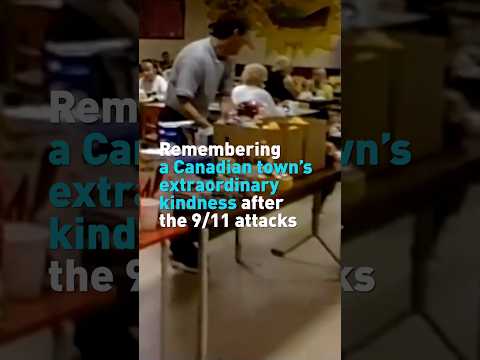 Remembering a Canadian town’s extraordinary kindness after the 9/11 attacks