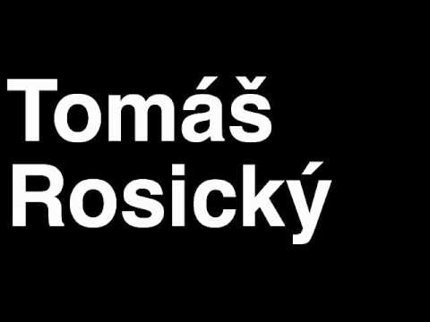 How to Pronounce Tomas Rosicky Arsenal FC Football Futbol Goal Penalty Kick Yellow Red Card Injury
