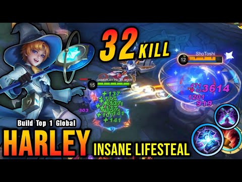 32 Kills!! Harley New Build Insane LifeSteal (100% DEADLY) - Build Top 1 Global Harley ~ MLBB