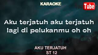 Download lagu St 12 - Aku Terjatuh (Karaoke HQ Audio) Original mp3