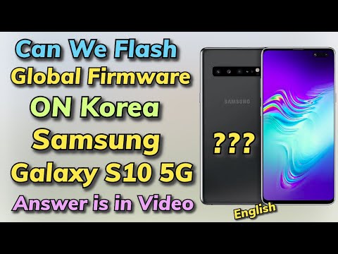 Can Global Stock FW Be Flash ON Korea Galaxy S10 5G ??