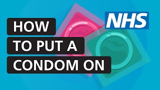 How to put a condom on  NHS