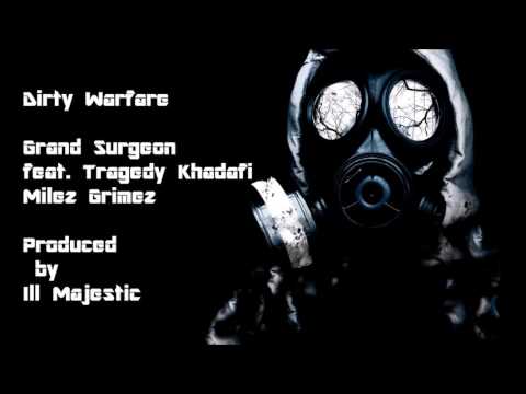 Grand Surgeon feat. Tragedy Khadafi & Milez Grimez - Dirty Warfare [Ill Majestic][Radio Edit]