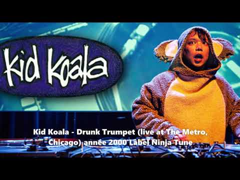🇨🇦 Kid Koala - Drunk Trumpet (live at The Metro, Chicago)