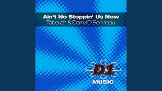 Ain’t No Stoppin' Us Now (Full Version)