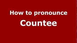 How to pronounce Countee