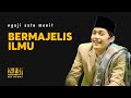 BERMAJELIS ILMU GUS IQDAM Ngajisatumenit Motivasihidup Storywa Ngaji1menit Ngajisatumenit