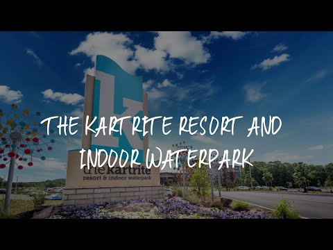 The Kartrite Resort and Indoor Waterpark Review - Monticello , United States of America