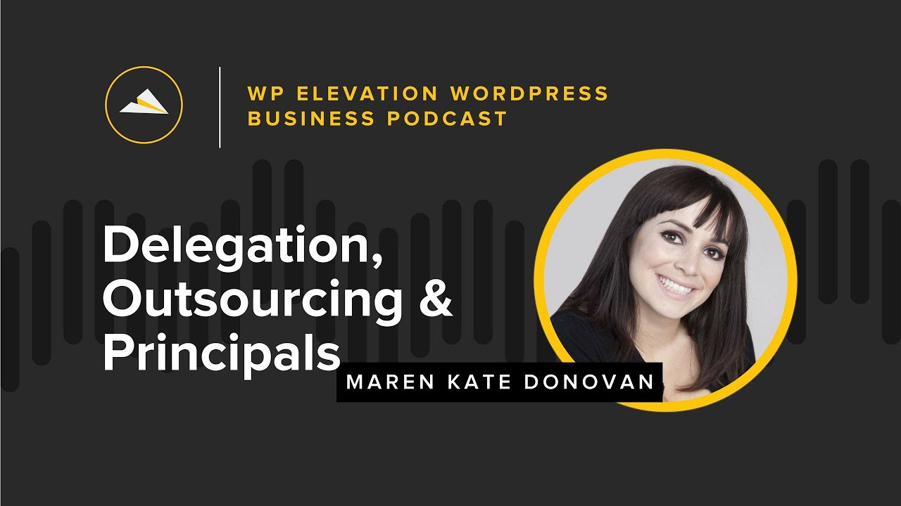 Maren Kate Donovan From Zirtual - WP Elevation WordPress Business Podcast - Episode 07