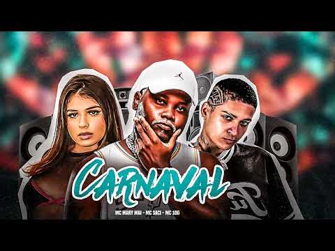 MC 10G Feat. MC MARY MAI E MC SACI - CARNAVAL - BREGA FUNK 2025