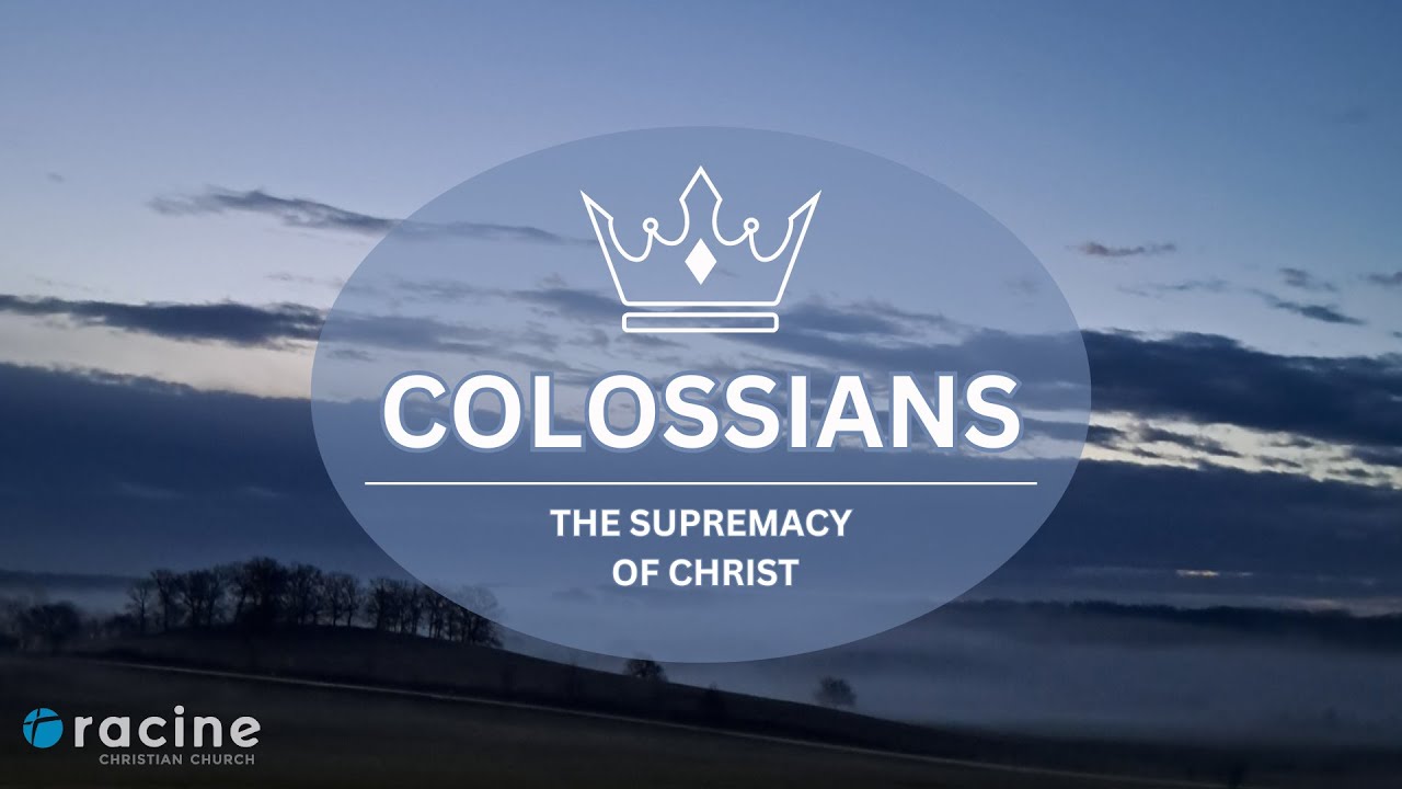7.14.24 - Colossians: The Supremacy of Christ - Col 3:1-11