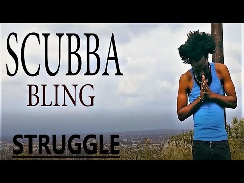 Scubba Bling -  Struggle (Official Video)