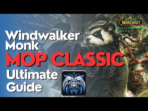 Windwalker Monk Complete DPS Guide | MoP Classic