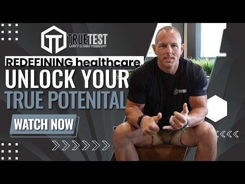 Redefining Healthcare + Your Potential with True Test