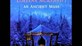 Loreena McKennitt - Incantation