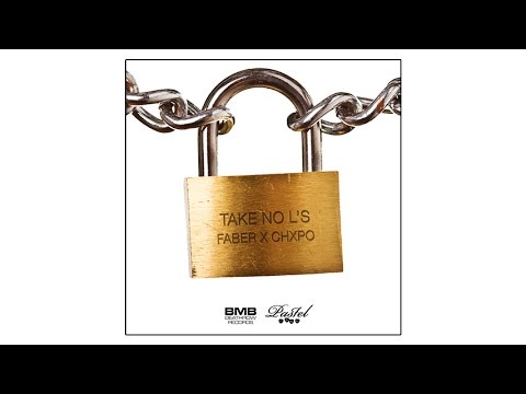 FABER x CHXPO - Take No L [Prod. By GamerBoomin]