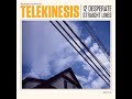 01 •  Telekinesis   I Got You