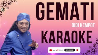 Download lagu GEMATI - DIDI KEMPOT  ||  KARAOKE mp3