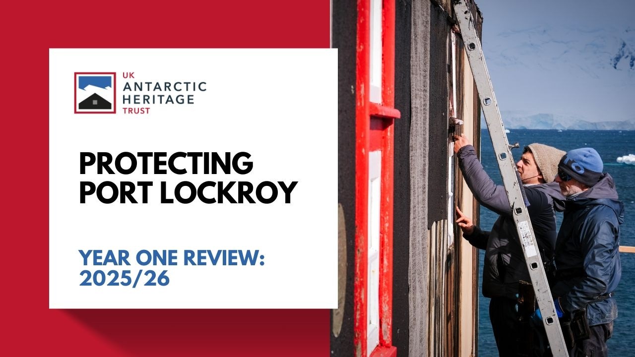 Protecting Port Lockroy: Year one review: 2025/26