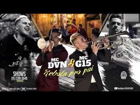Mc dvn e mc g15 rebola pro pai