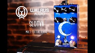 Walrus Audio - SLOTVA Multi Texture Reverb