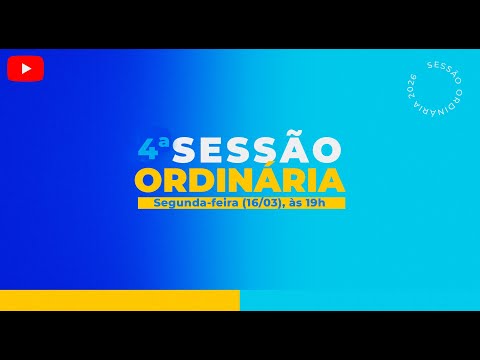 4ª SESSÃO ORDINARIA DE 2026