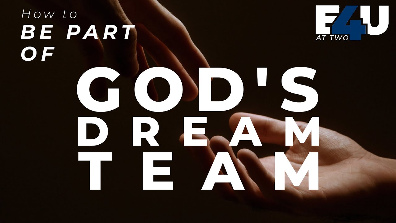 #e4u #supernatural #evangelism 2020-07-08 E4U At Two | Be Part of God’s Dream Team