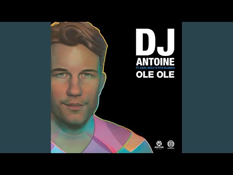 Ole Ole (DJ Antoine Vs Mad Mark 2k18 Hopp Schwiiz Extended Mix)