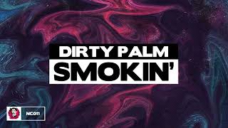 Dirty Palm - Smokin' (Extended Mix)