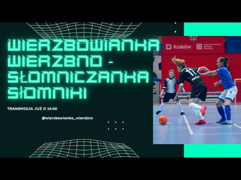 WIERZBOWIANKA WIERZBNO - SŁOMNICZANKA SŁOMNIKI | WIERZBOWIANKA TV