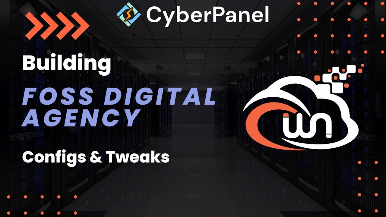 Video thumbnail: Building FOSS Digital Agency | Advanced Cyberpanel Configurations & Tweaks