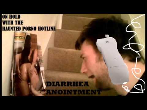 On Hold With The Haunted Porno Hotline - Diarrhea Anointment