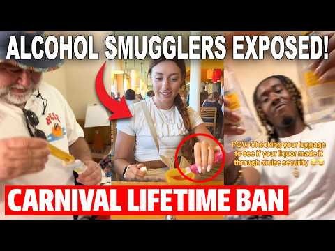 Thumbnail for SHOCKING CRUISE BAN: Carnival LIFETIME Ban for Smuggling Alcohol Cruisers