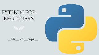 #40 Python for Beginners: __str__ vs __repr__ in Python