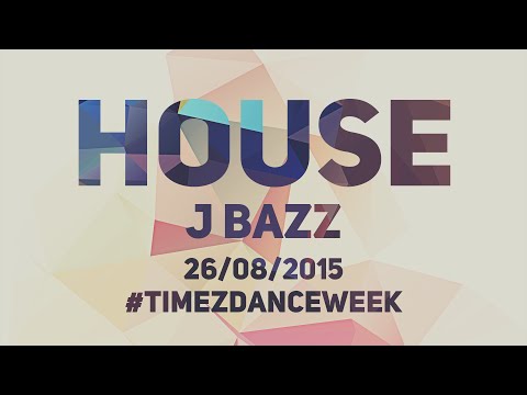 House dance by J BAZZ on Timez Dance Week 28/08/2015