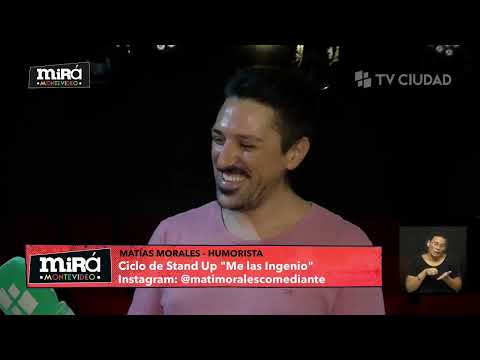Mirá Montevideo - Matías Morales, humorista