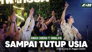 Download lagu Sampai Tutup Usia - Angga Candra ft Himalaya Project mp3